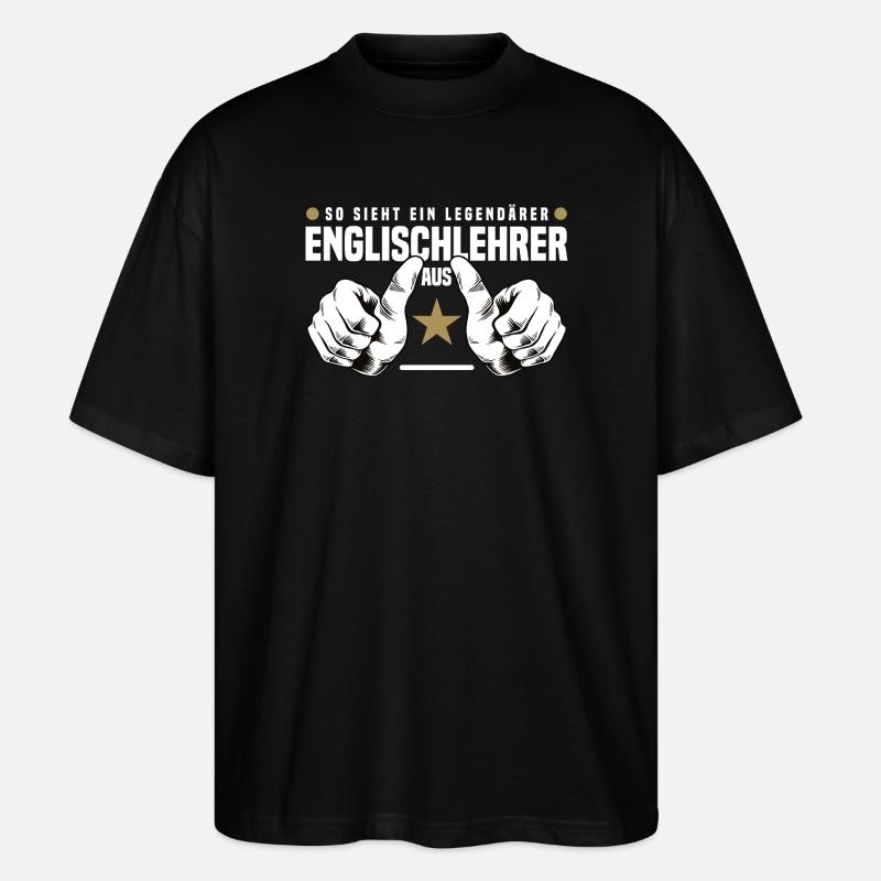 Englisch Lehrer - Stanley/Stella Oversized Unisex Bio T-Shirt Blaster 2.0 - Schwarz