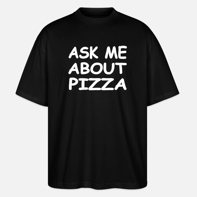 Pizza - Stanley/Stella Oversized Unisex Bio T-Shirt Blaster 2.0 - Schwarz