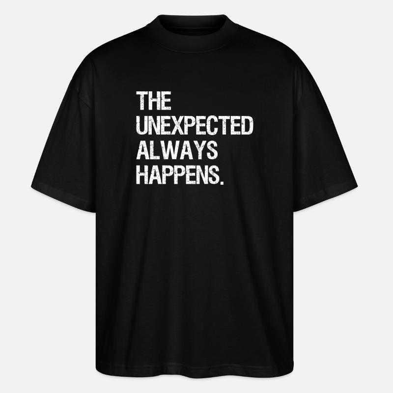 Das Unerwartete passiert immer - Stanley/Stella Oversized Unisex Bio T-Shirt Blaster 2.0 - Schwarz