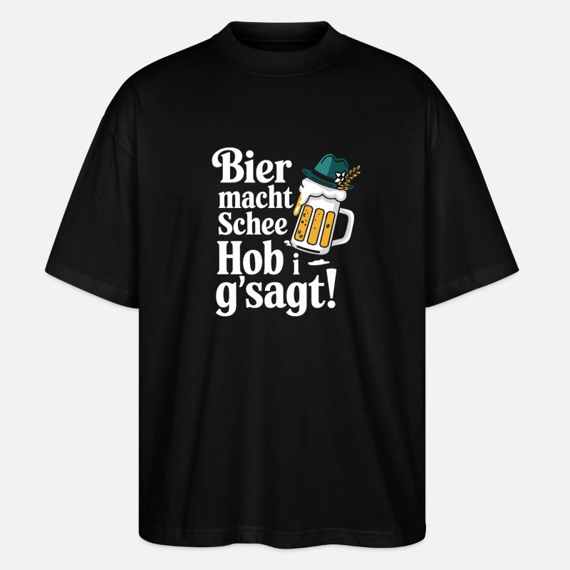 Bier macht Schee Hob i g'sagt! - Stanley/Stella Oversized Unisex Bio T-Shirt Blaster 2.0 - Schwarz