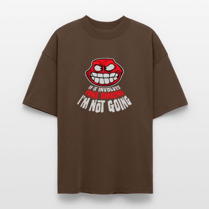 If It Involves Fake Smiling I'm Not Going Saying Stanley/Stella Oversized Unisex Organic T-shirt Blaster 2.0