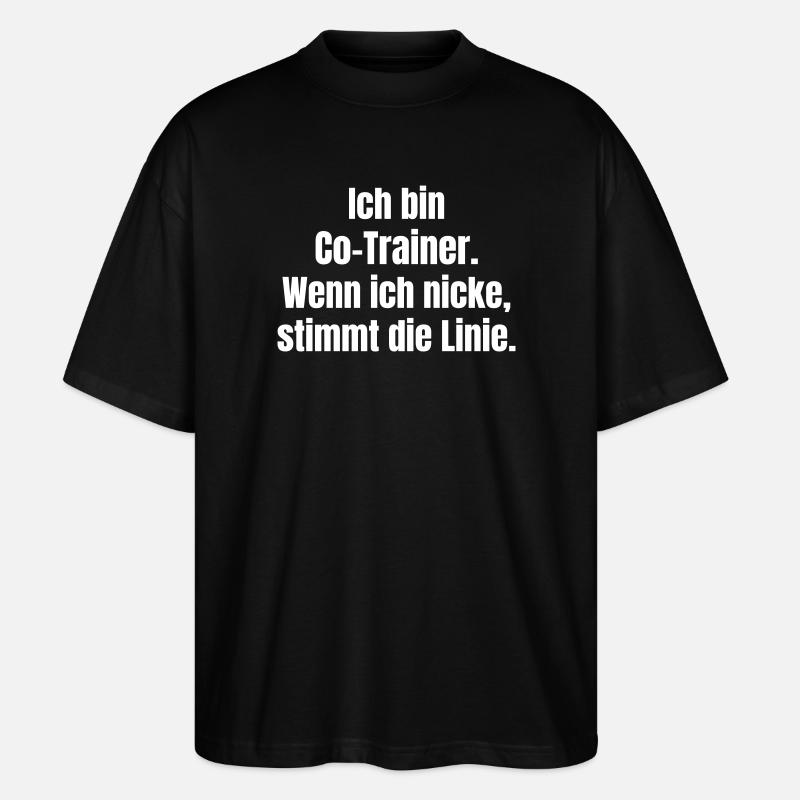 I'm CoTrainer Saying Design - Stanley/Stella Oversized Unisex Organic T-shirt Blaster 2.0 - black