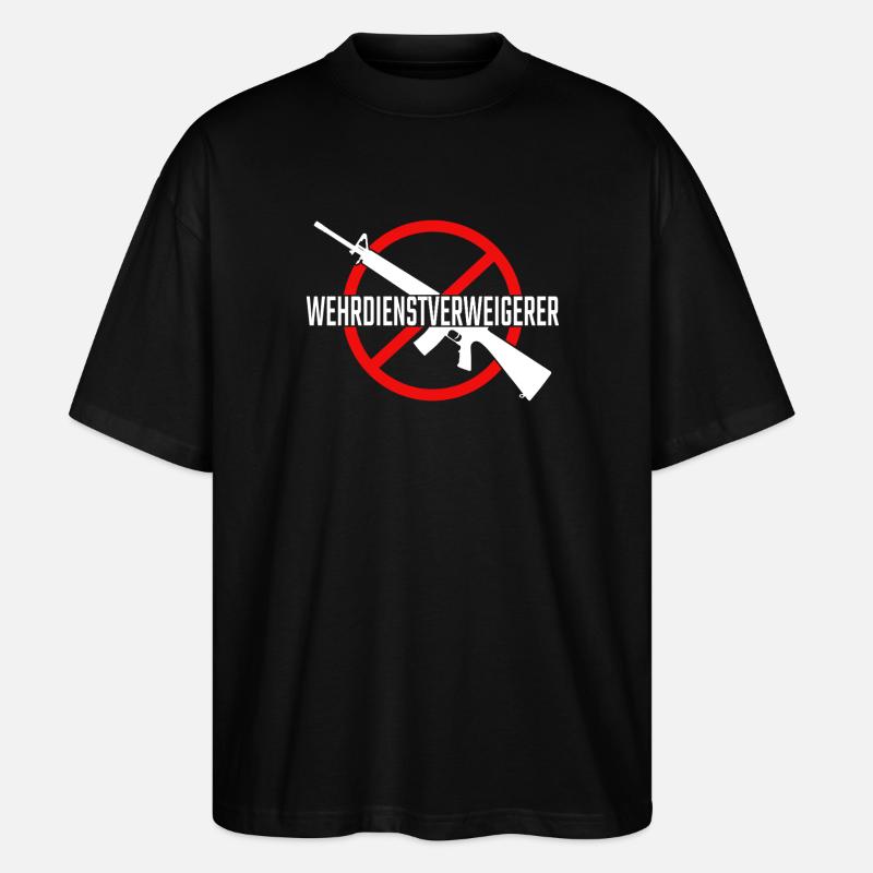 Wehrdienstverweigerer - Stanley/Stella Oversized Unisex Bio T-Shirt Blaster 2.0 - Schwarz