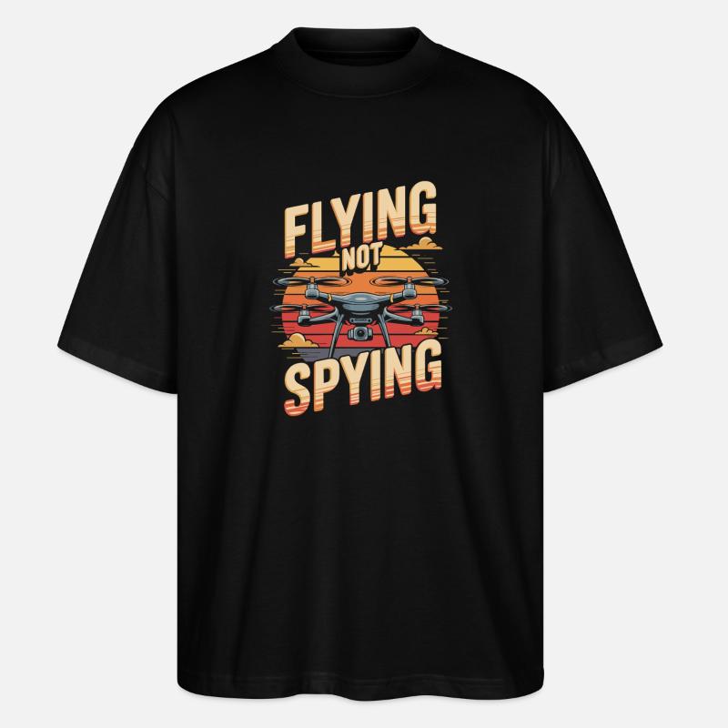 Les drones volent ne pas espionner - T-shirt bio Blaster 2.0 coupe oversize Stanley/Stella Unisexe - noir
