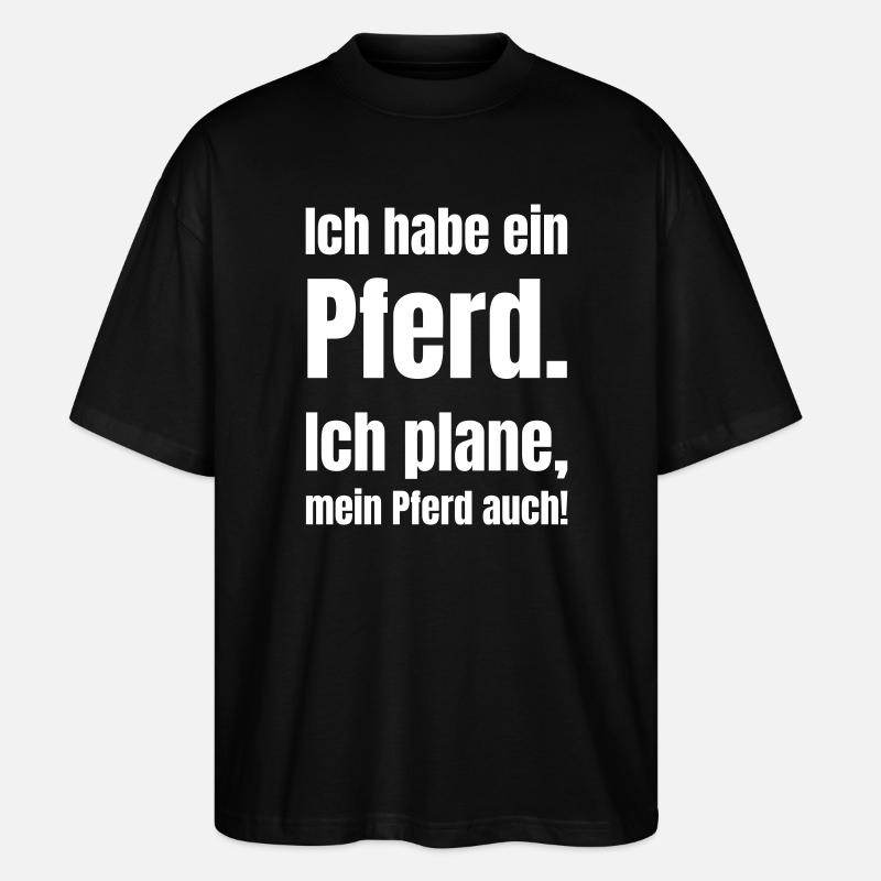 J’ai un cheval – plans inclus - T-shirt bio Blaster 2.0 coupe oversize Stanley/Stella Unisexe - noir