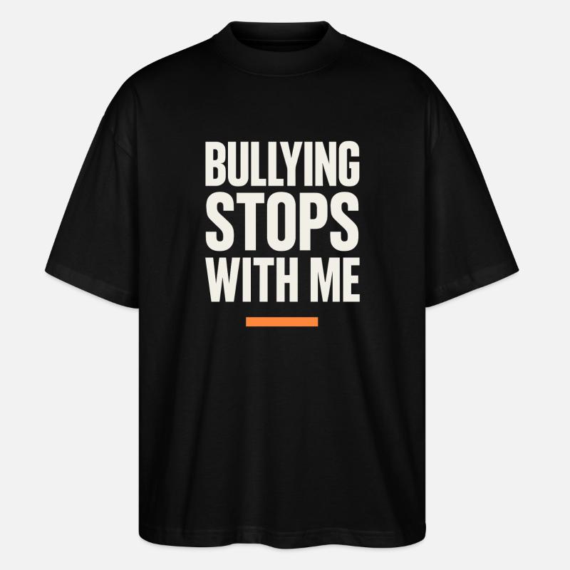 Anti-mobbing-freundlichkeit, Stehen Sie - Stanley/Stella Oversized Unisex Bio T-Shirt Blaster 2.0 - Schwarz