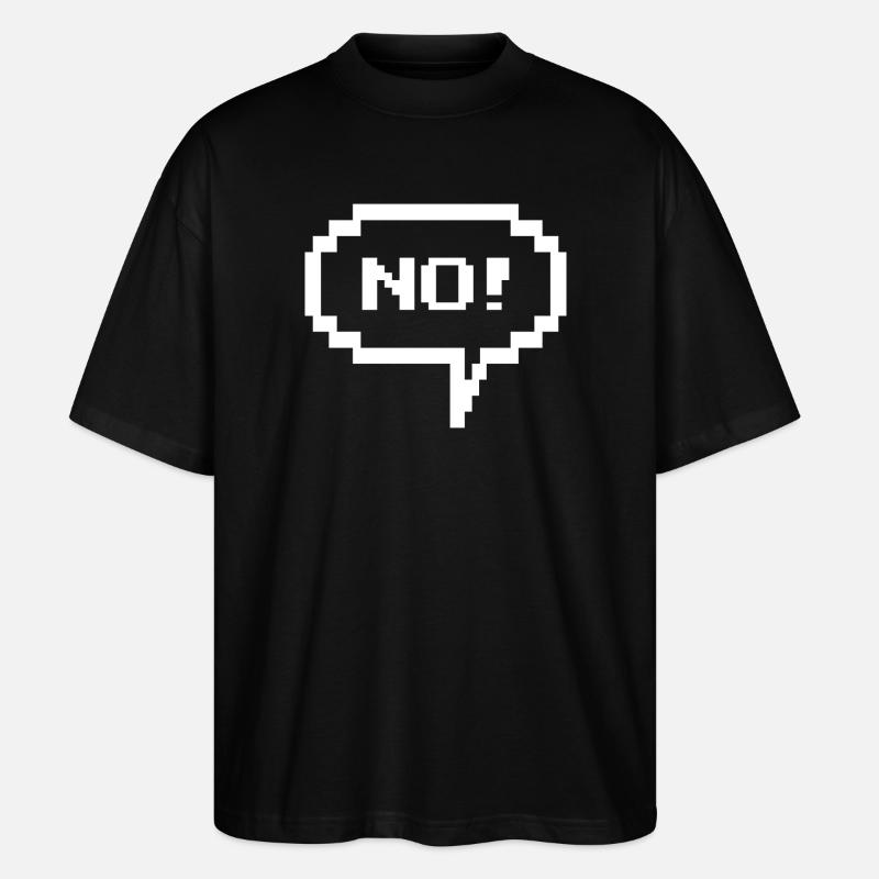 Pixel speech bubble "No!" - Stanley/Stella Oversized Unisex Organic T-shirt Blaster 2.0 - black