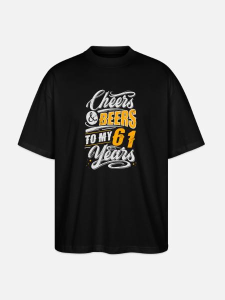 61st Birthday Cheers - Stanley/Stella Oversized Unisex Organic T-shirt Blaster 2.0 - black
