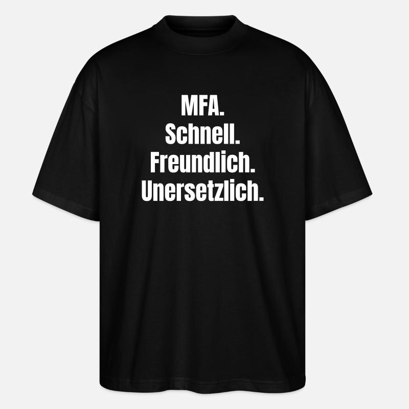 MFA: Fast, friendly, irreplaceable - Stanley/Stella Oversized Unisex Organic T-shirt Blaster 2.0 - black