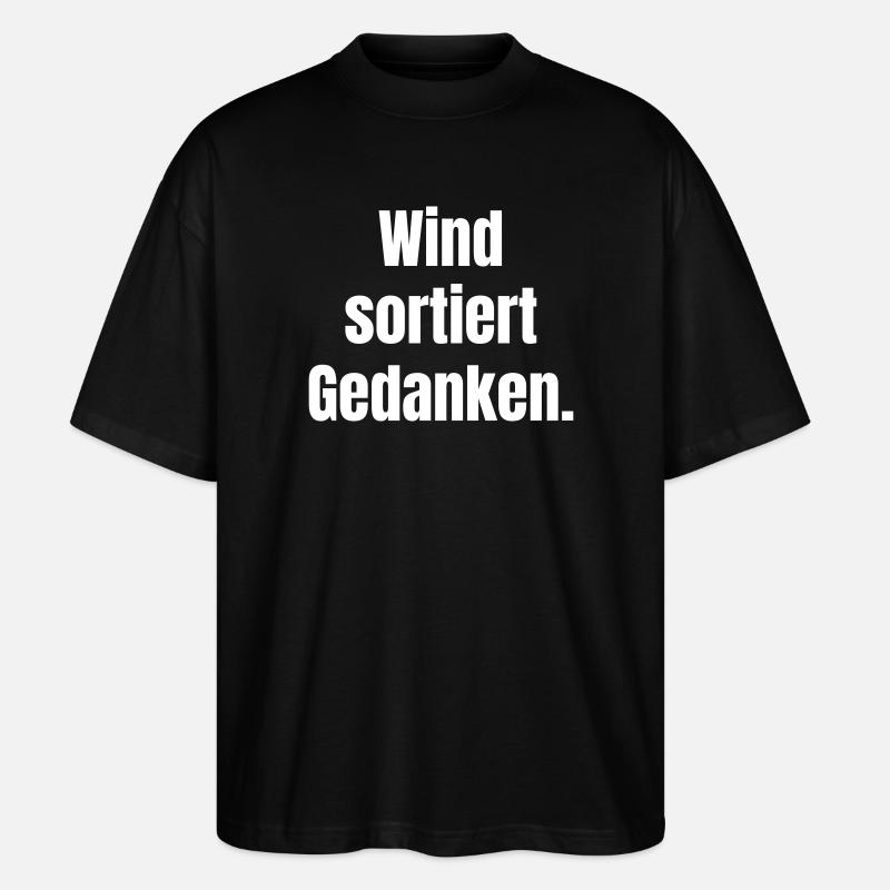 Wind sortiert Gedanken - Stanley/Stella Oversized Unisex Bio T-Shirt Blaster 2.0 - Schwarz