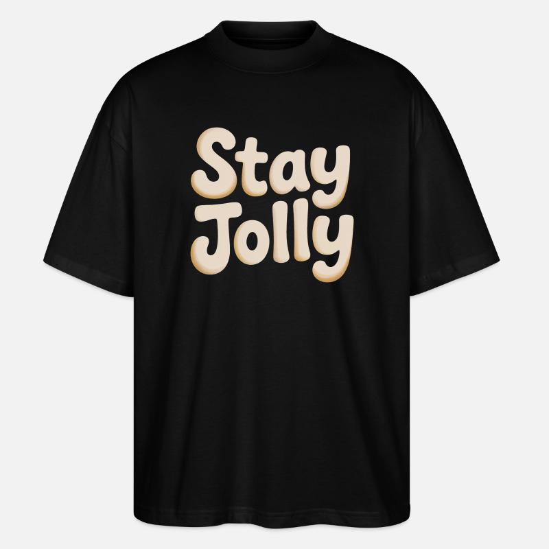Stay Jolly Cozy Script - Stanley/Stella Oversized Unisex Organic T-shirt Blaster 2.0 - black