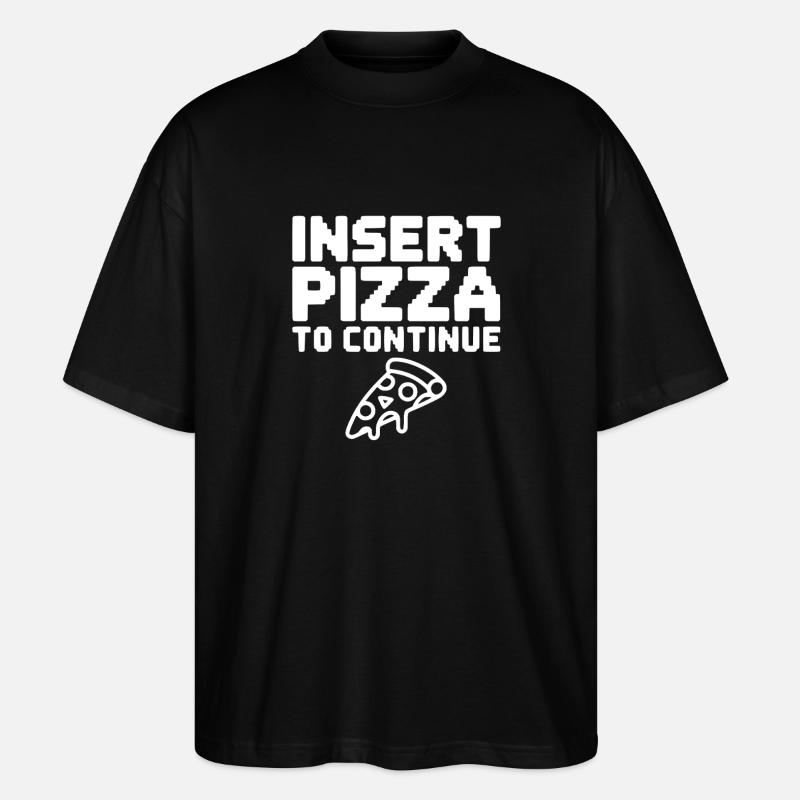 Insert Pizza to Continue - Stanley/Stella Oversized Unisex Organic T-shirt Blaster 2.0 - black
