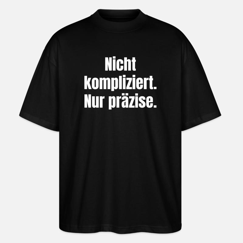 Not complicated, just precise - Stanley/Stella Oversized Unisex Organic T-shirt Blaster 2.0 - black