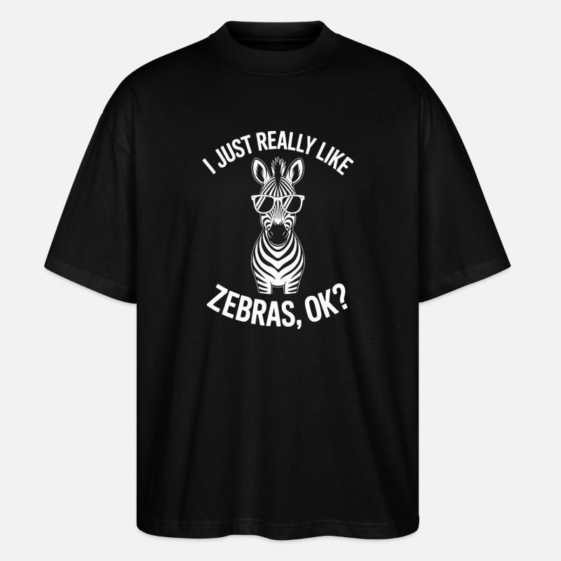 Zebra Spruch Lustiges Zebra Geschenk - Stanley/Stella Oversized Unisex Bio T-Shirt Blaster 2.0 - Schwarz