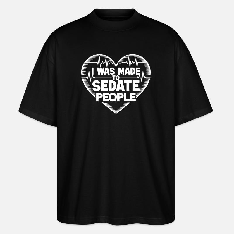 Anesthesiologist Sedate People Anesthesia - Stanley/Stella Oversized Unisex Bio T-Shirt Blaster 2.0 - Schwarz