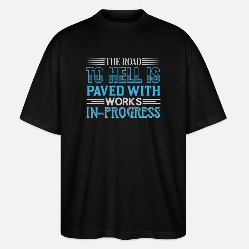 Road to hell in progress - Stanley/Stella Oversized Unisex Bio T-Shirt Blaster 2.0 - Schwarz