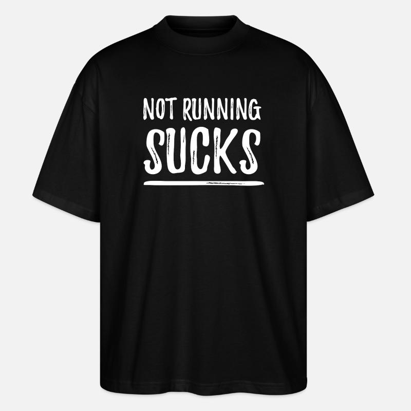 Nicht laufen ist echt blöd - Stanley/Stella Oversized Unisex Bio T-Shirt Blaster 2.0 - Schwarz