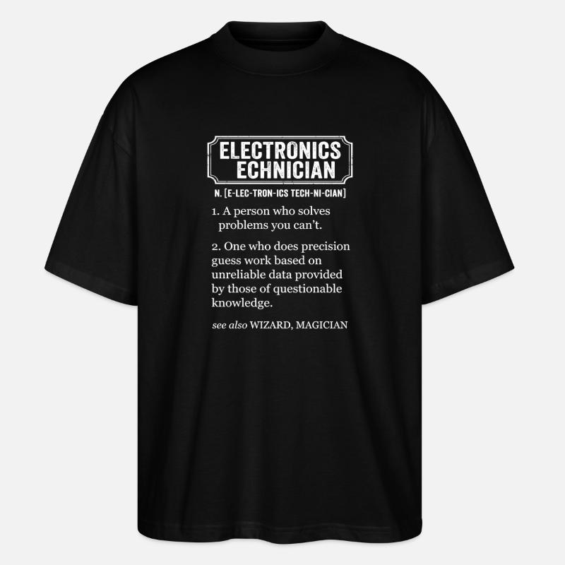 Electronics Technician Funny Definition - Stanley/Stella Oversized Unisex Organic T-shirt Blaster 2.0 - black