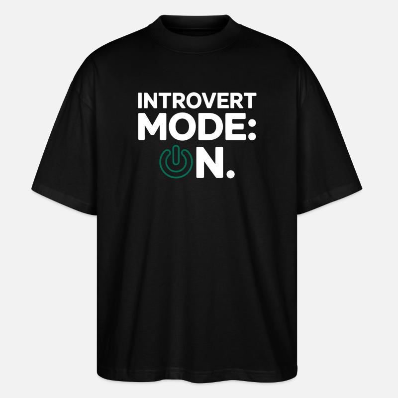 Mode introverti activé – Drôle de proverbe - T-shirt bio Blaster 2.0 coupe oversize Stanley/Stella Unisexe - noir