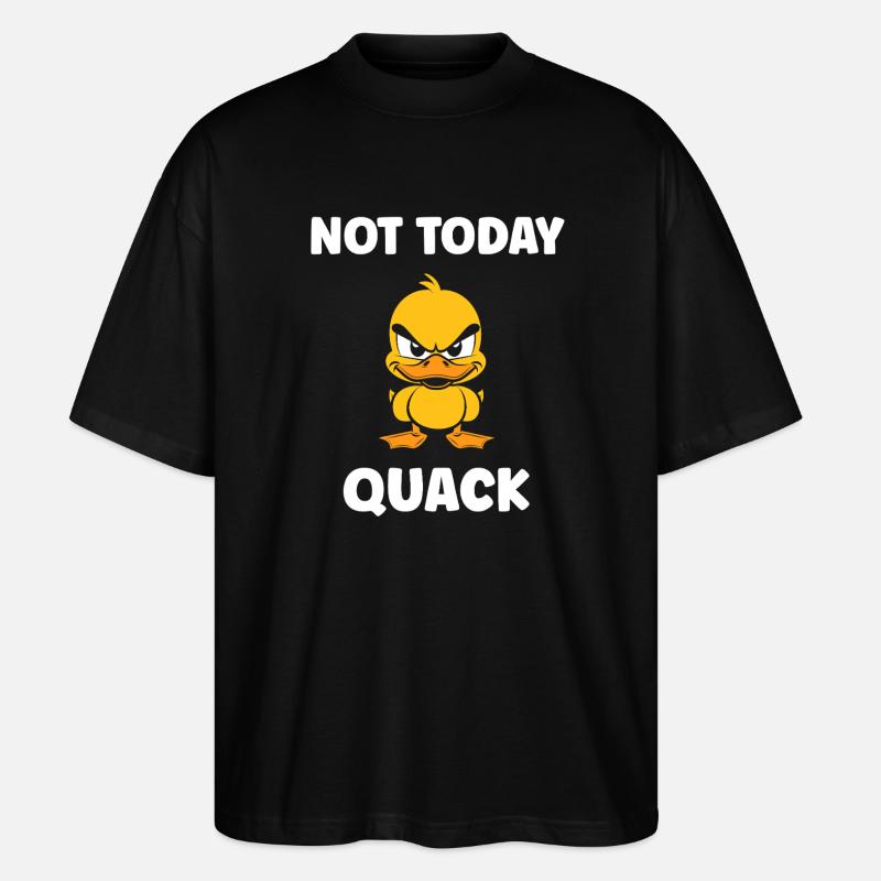 Not Today Quack Feisty Duck - T-shirt bio Blaster 2.0 coupe oversize Stanley/Stella Unisexe - noir