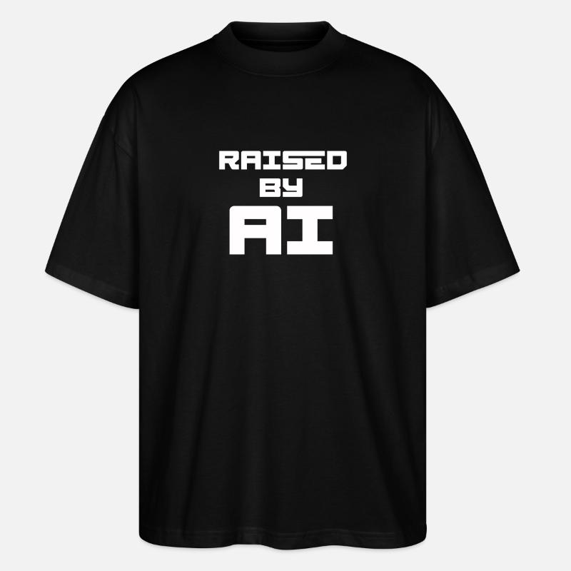 RAISED BY AI - Stanley/Stella Oversized Unisex Bio T-Shirt Blaster 2.0 - Schwarz