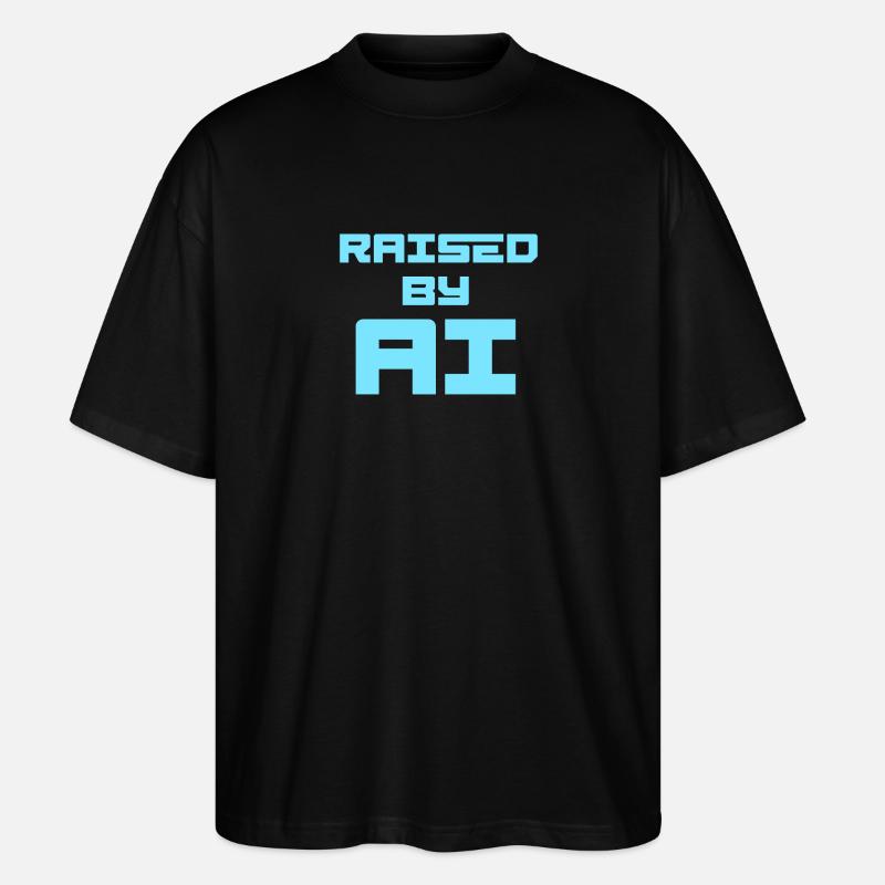 RAISED BY AI - Stanley/Stella Oversized Unisex Bio T-Shirt Blaster 2.0 - Schwarz