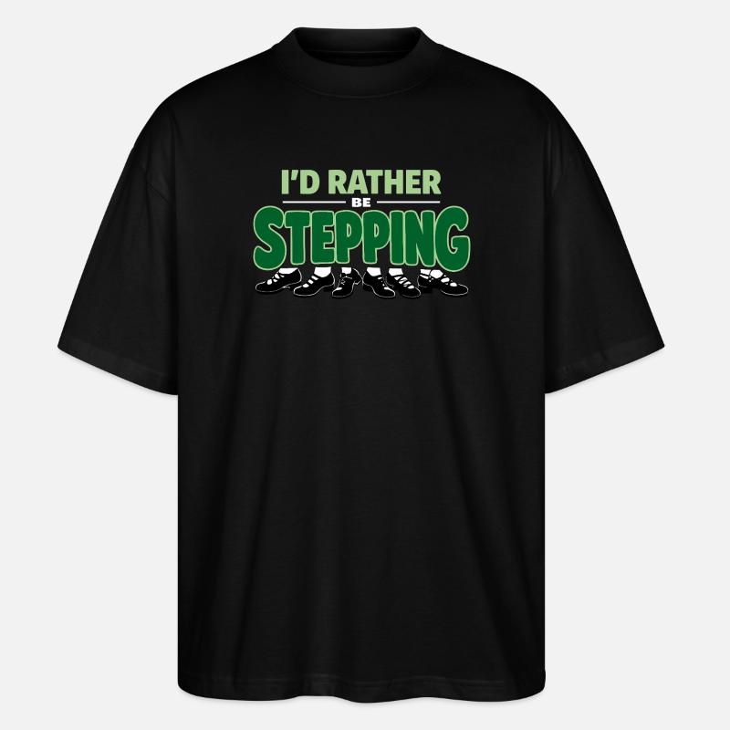 Irischer Tanz Step-dancing Celtic Fan - Stanley/Stella Oversized Unisex Bio T-Shirt Blaster 2.0 - Schwarz