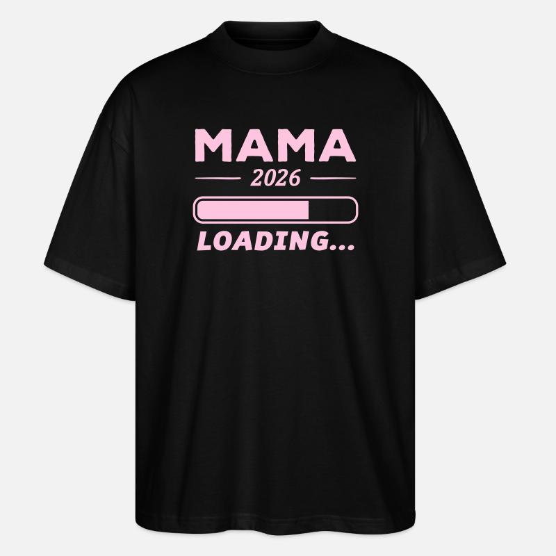 Mama 2026 Loading... - Stanley/Stella Oversized Unisex Bio T-Shirt Blaster 2.0 - Schwarz