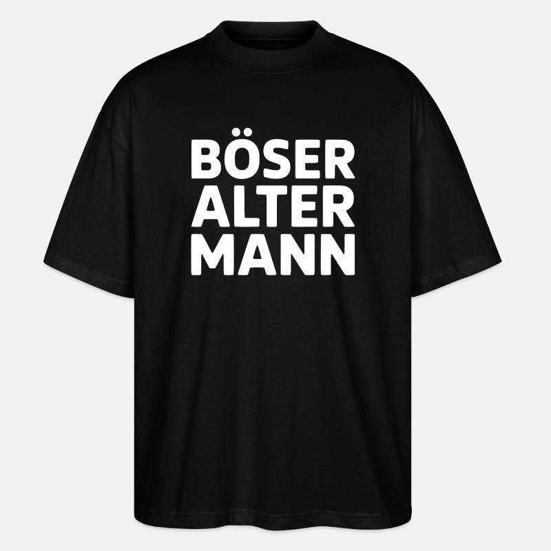Böser Alter Mann TypoStack - Stanley/Stella Oversized Unisex Bio T-Shirt Blaster 2.0 - Schwarz