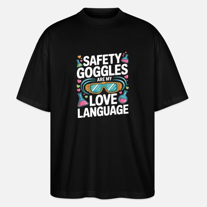 Love Language Safety Goggles - Stanley/Stella Oversized Unisex Bio T-Shirt Blaster 2.0 - Schwarz