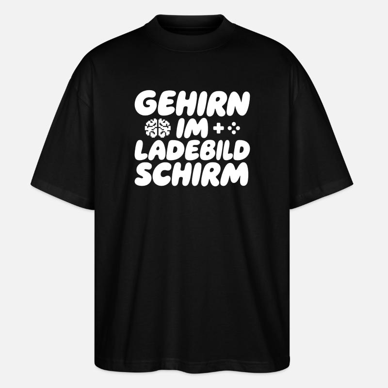 Brain in the loading screen - Stanley/Stella Oversized Unisex Organic T-shirt Blaster 2.0 - black