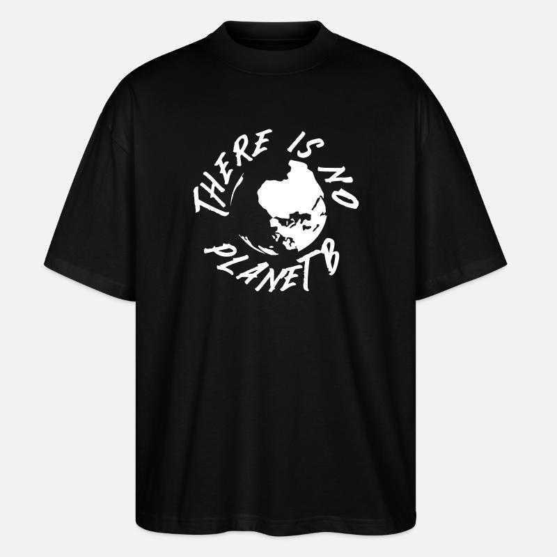 No Planet B Earth Graphic - Stanley/Stella Oversized Unisex Organic T-shirt Blaster 2.0 - black