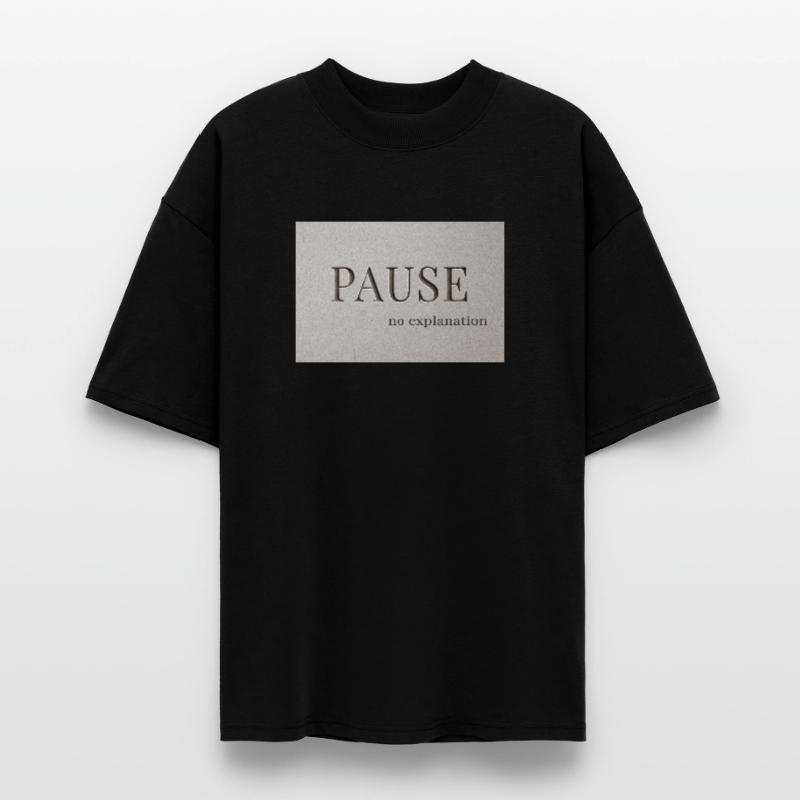 PAUSE – pas d’explication T-shirt bio Blaster 2.0 coupe oversize Stanley/Stella Unisexe
