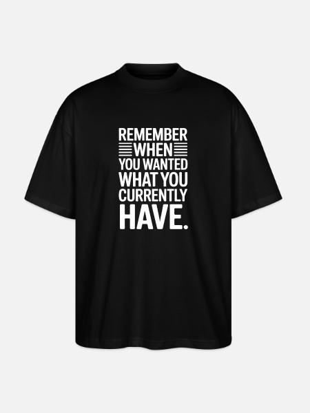 Remember When You Wanted Gratitude Mindfulness - Stanley/Stella Oversized Unisex Organic T-shirt Blaster 2.0 - black