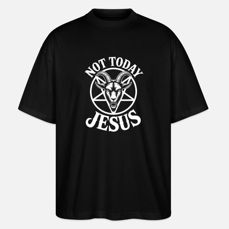 Not Today Jesus Goat Emblem - Stanley/Stella Oversized Unisex Organic T-shirt Blaster 2.0 - black