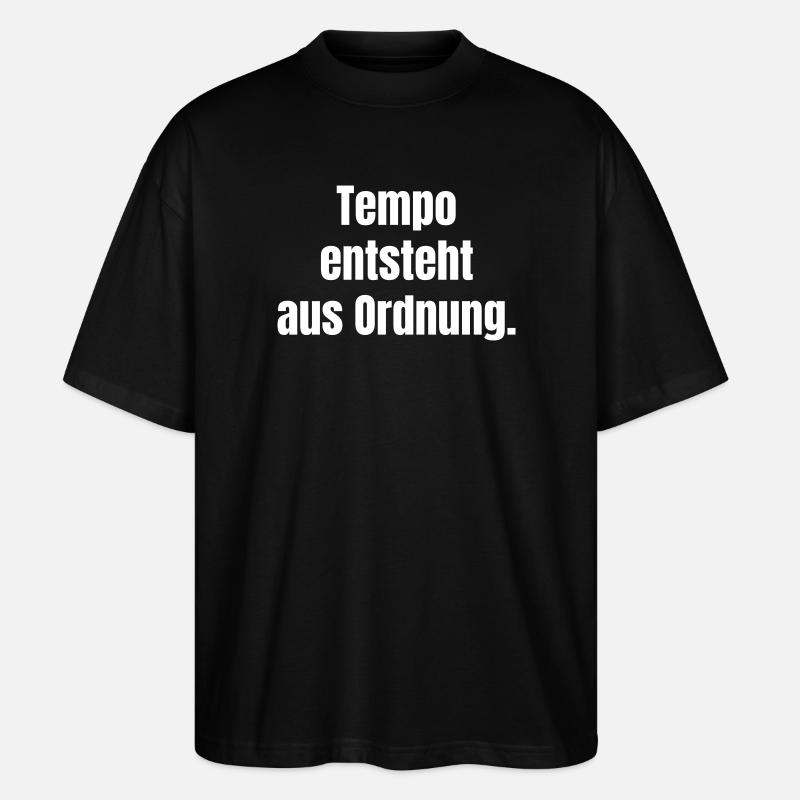 Speed arises from order. - Stanley/Stella Oversized Unisex Organic T-shirt Blaster 2.0 - black