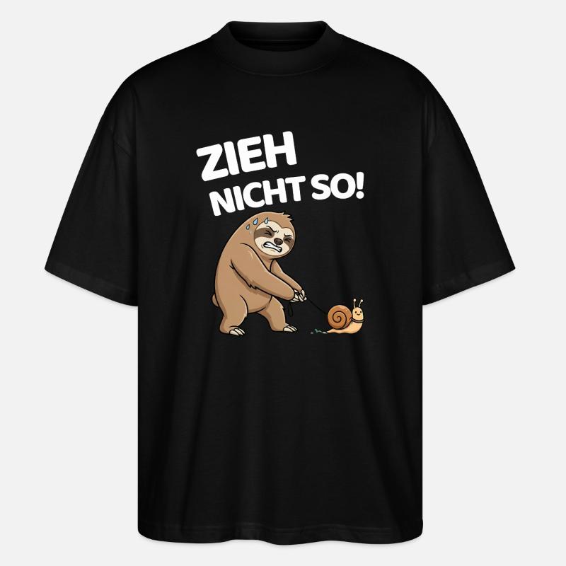 Don't pull so sloth with snail - Stanley/Stella Oversized Unisex Organic T-shirt Blaster 2.0 - black