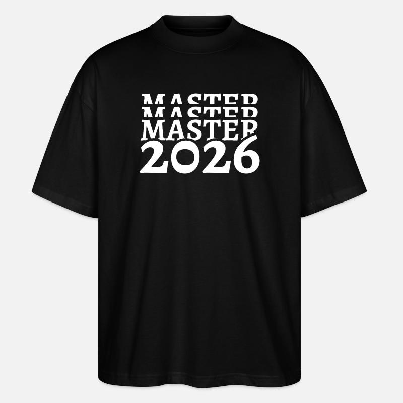 Master 2026 Studium Studiumsabschluss Studiumende - Stanley/Stella Oversized Unisex Bio T-Shirt Blaster 2.0 - Schwarz