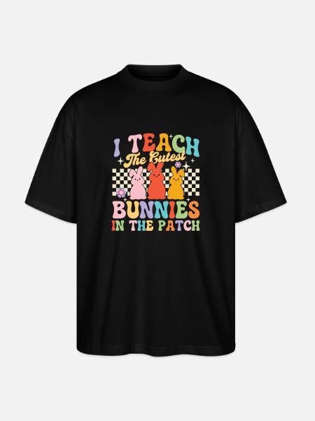 Teach Cutest Bunnies Patch Easter Teacher - Stanley/Stella Oversized Unisex Organic T-shirt Blaster 2.0 - black