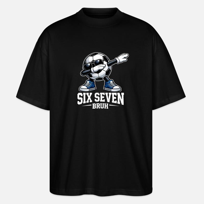 Six Seven Bruh Brainrot Meme - Stanley/Stella Oversized Unisex Organic T-shirt Blaster 2.0 - black