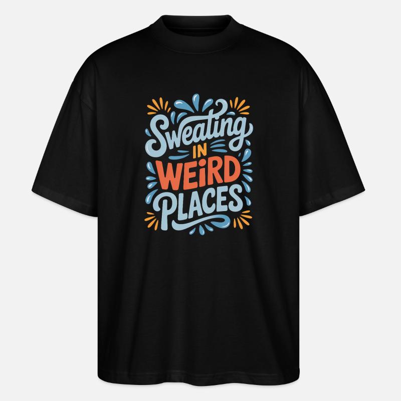 Sweating Sayings Funny Sweating Gift - Stanley/Stella Oversized Unisex Organic T-shirt Blaster 2.0 - black