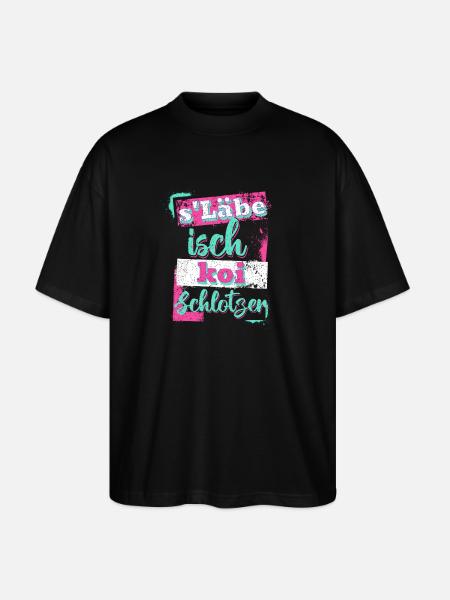 S'lebe isch koi Schlotzer - Stanley/Stella Oversized Unisex Bio T-Shirt Blaster 2.0 - Schwarz