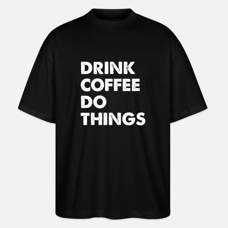 Drik kaffe Gør ting - Stanley/Stella Oversize Unisex Øko T-shirt Blaster 2.0 - sort