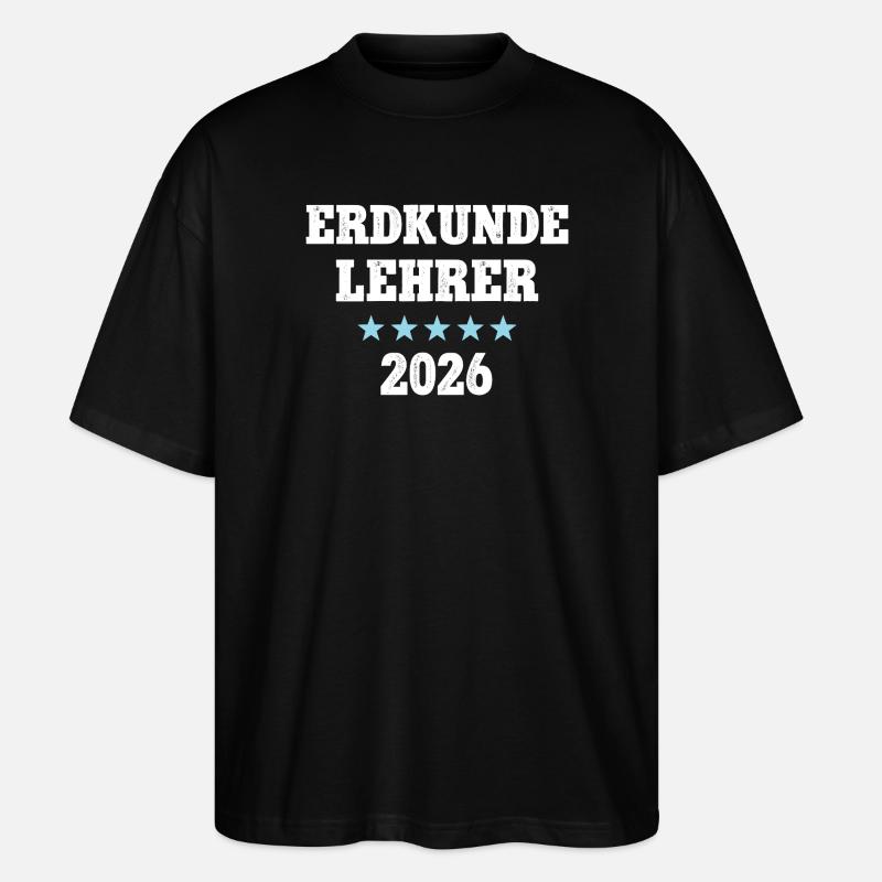 Erdkundelehrer 2026 Erdkunde Lehrer Geo Schule - Stanley/Stella Oversized Unisex Bio T-Shirt Blaster 2.0 - Schwarz