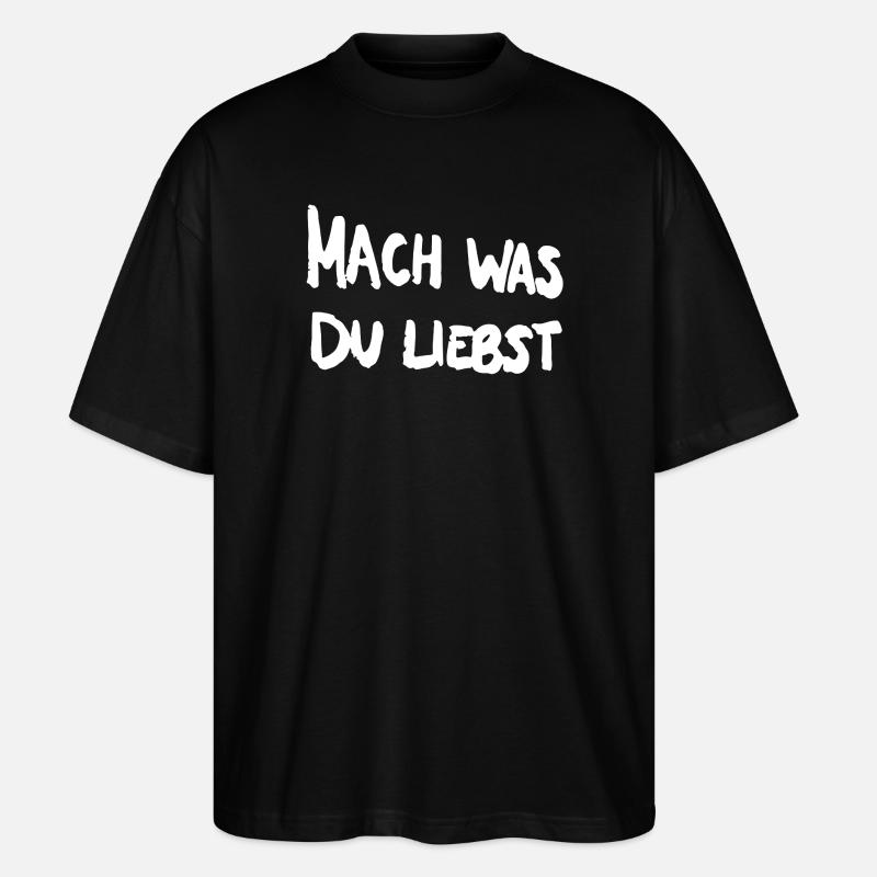 Fais ce que tu aimes. - T-shirt bio Blaster 2.0 coupe oversize Stanley/Stella Unisexe - noir