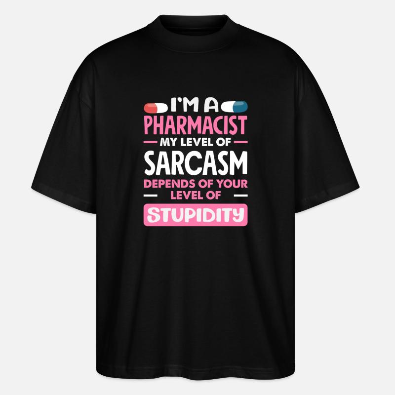Mein Niveau Von Sarkasmus Apotheker - Stanley/Stella Oversized Unisex Bio T-Shirt Blaster 2.0 - Schwarz