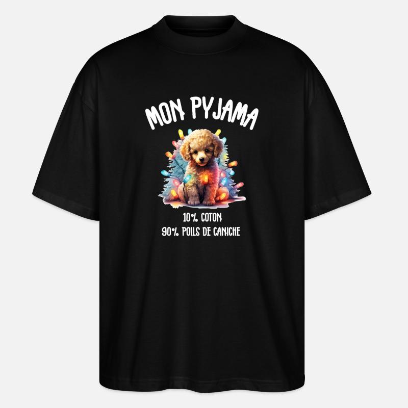 Pyjama Chien Caniche Humour - T-shirt bio Blaster 2.0 coupe oversize Stanley/Stella Unisexe - noir