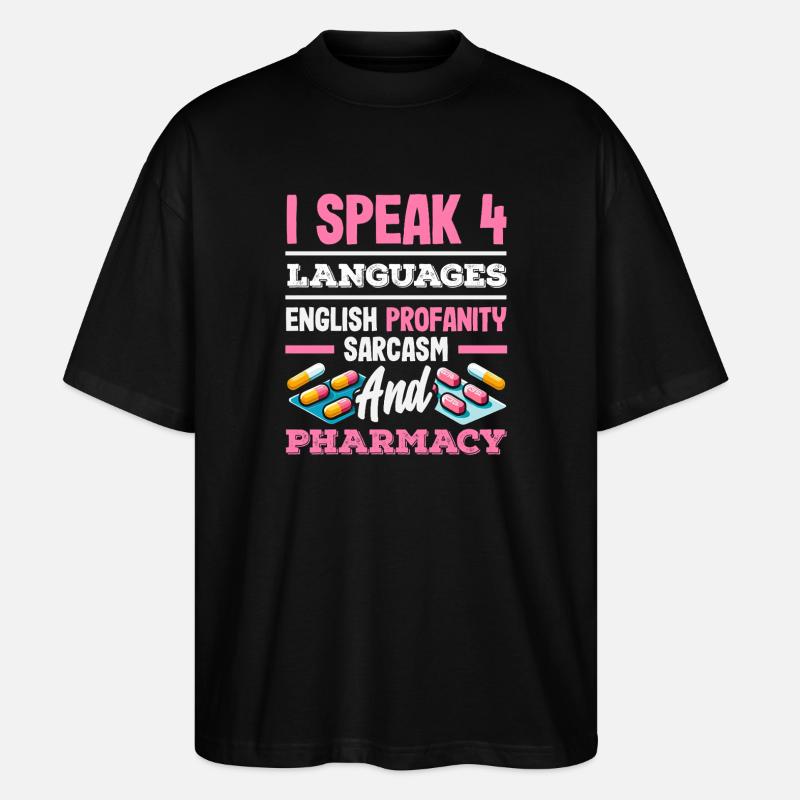 Speak 4 Languages Funny Pharmacist - Stanley/Stella Oversized Unisex Organic T-shirt Blaster 2.0 - black