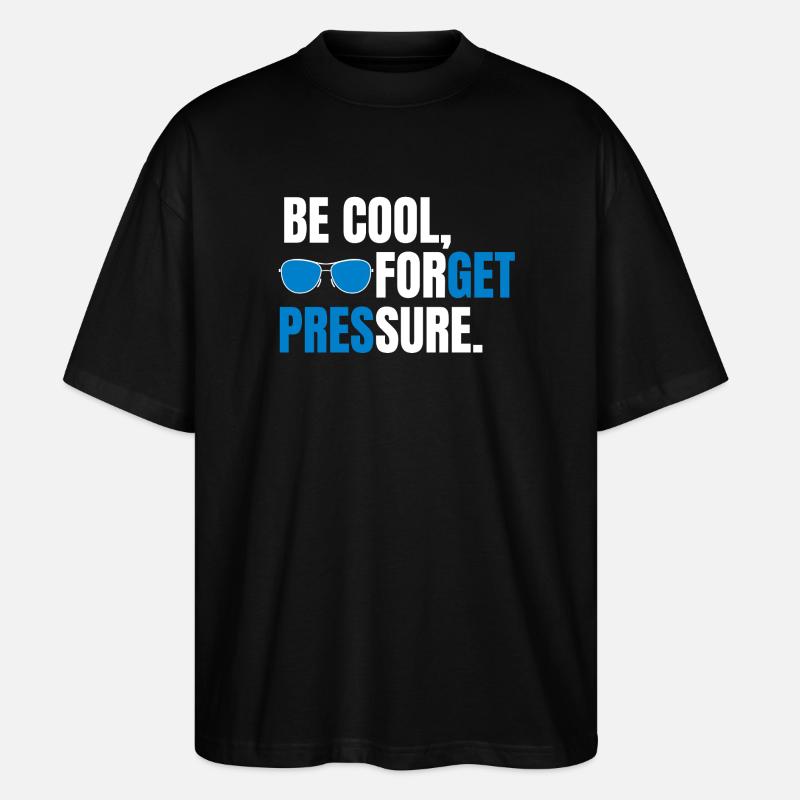 Be Cool Forget Pressure - T-shirt bio Blaster 2.0 coupe oversize Stanley/Stella Unisexe - noir