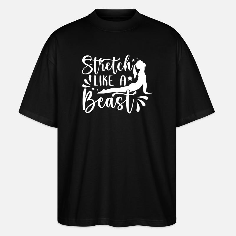 Pilates Enthusiasts Stretch Like A Beast Pilates - Stanley/Stella Oversized Unisex Organic T-shirt Blaster 2.0 - black